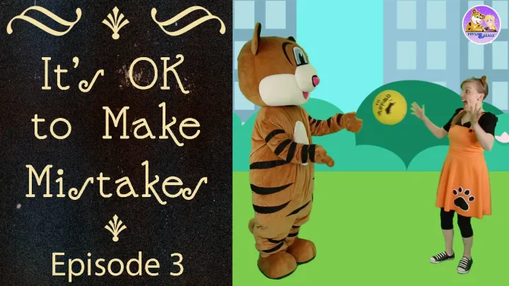It's OK to Make Mistakes - Episode #3