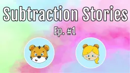 Subtraction Stories Ep.1