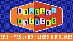 Collect the Answers Ep.1