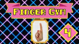 Finger Gym - Ep.4