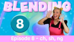 Blending Ep. 08 - ch, sh, ng