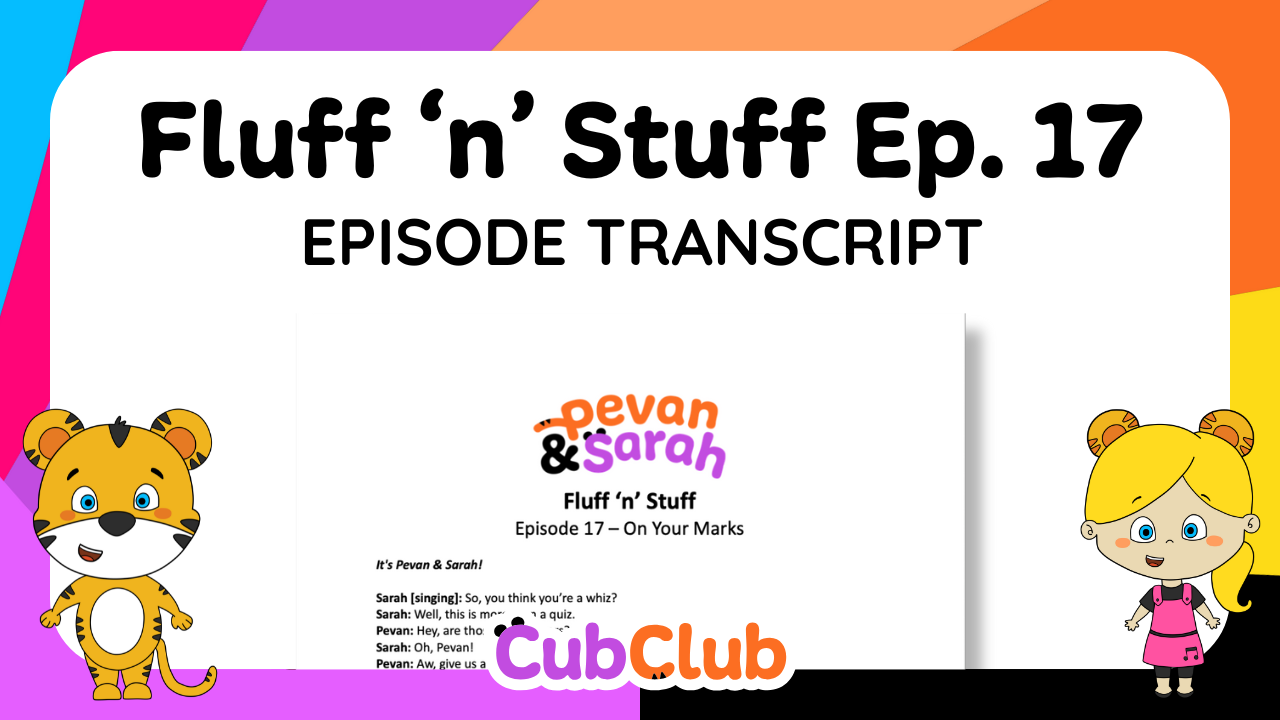 Fluff 'n' Stuff Episode 17 Transcript
