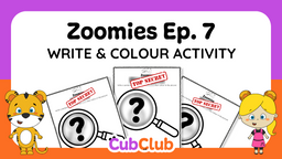 Zoomies Write and Colour Ep. 7