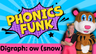 Phonics Funk - 'ow' (snow)