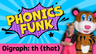 Phonics Funk - 'th' (that)